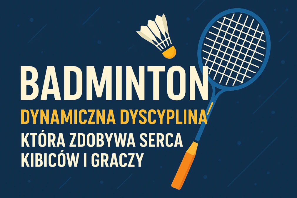 Badminton – dynamiczna dyscyplina, która zdobywa serca kibiców i graczy. Wszystko, co musisz wiedzieć o badmintonie
