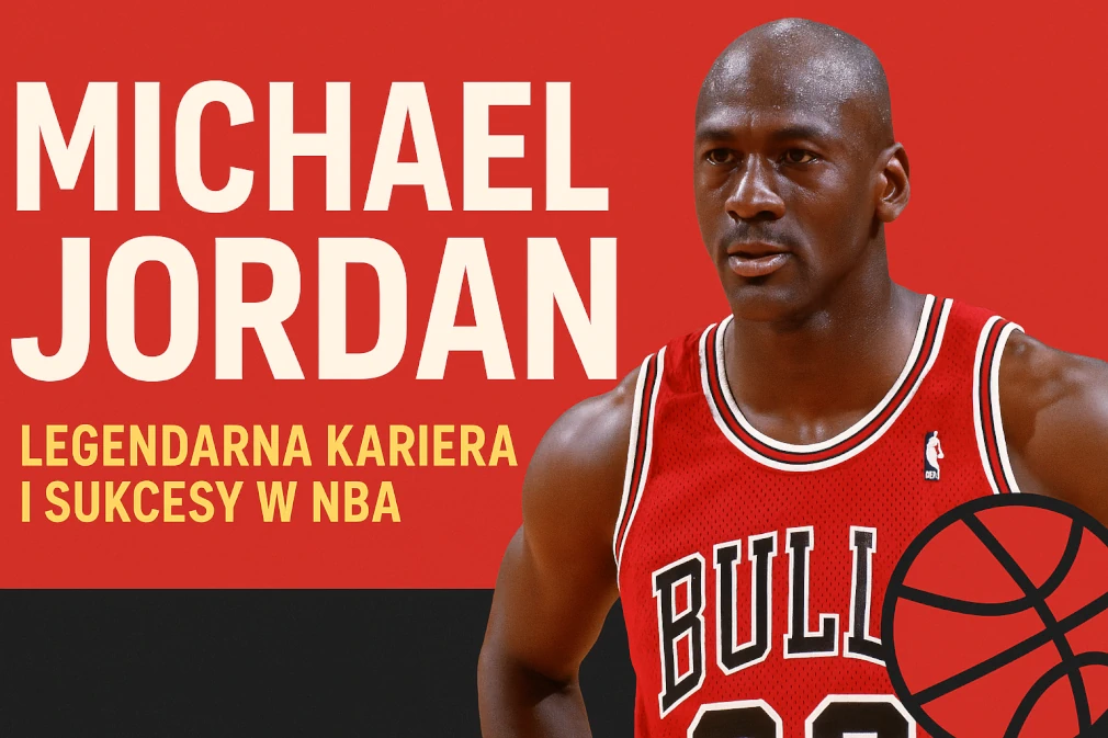 Michael Jordan – legenda NBA, która zmieniła oblicze koszykówki