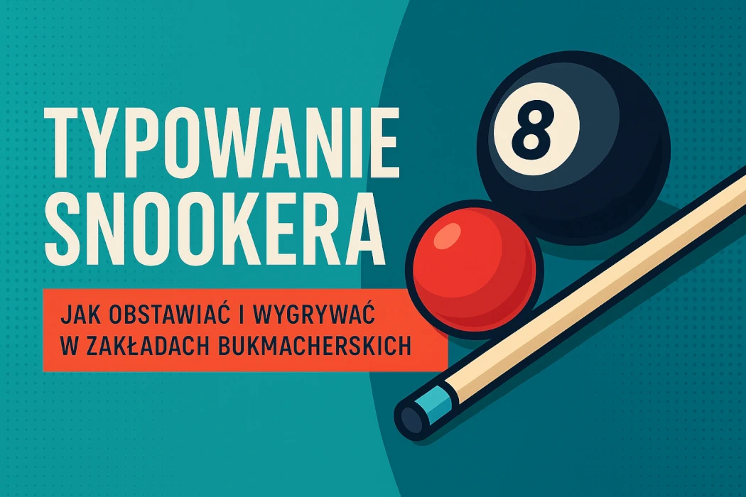 Typowanie snookera – jak obstawiać i wygrywać w zakładach bukmacherskich