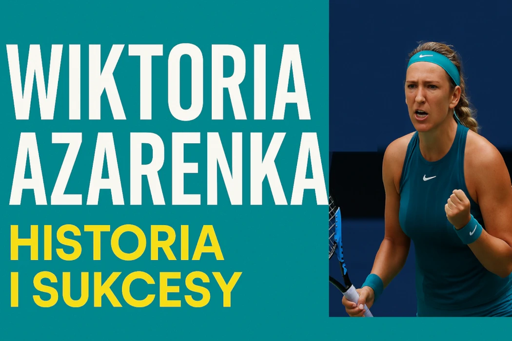 Wiktoria Azarenka – wiek, wzrost, waga, syn i kariera