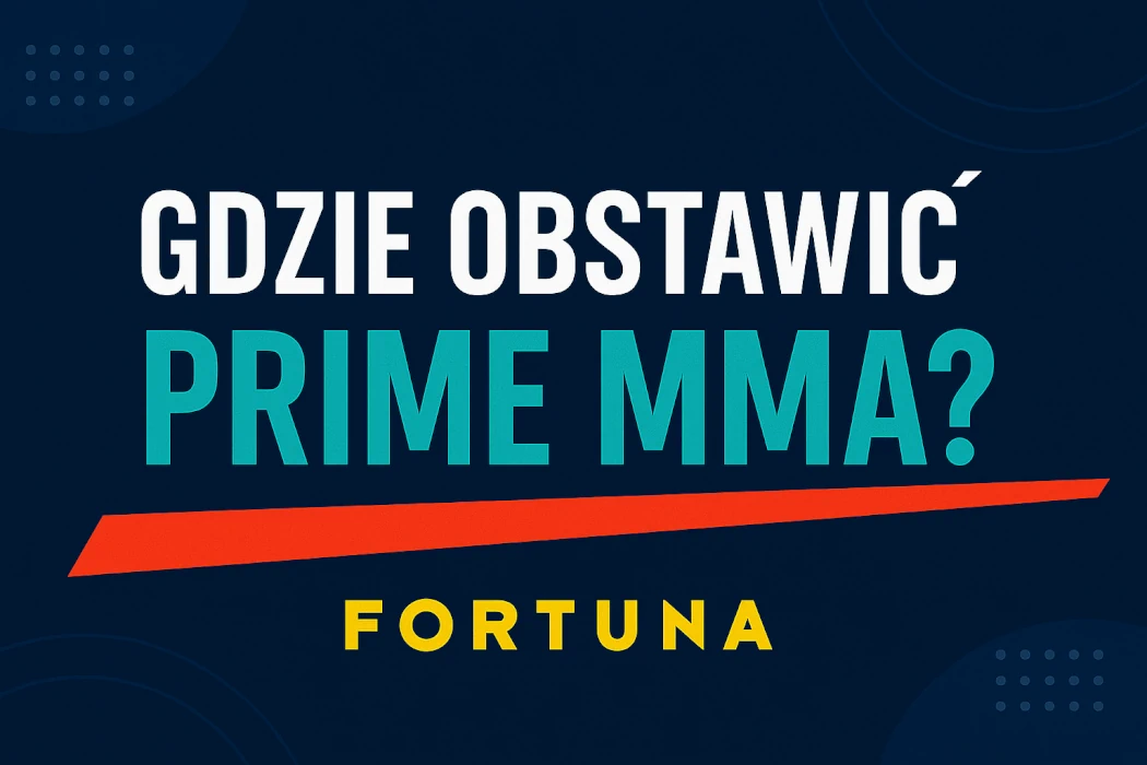 Grafika z napisem „Gdzie obstawić Prime MMA? Fortuna” w kolorach turkusu, bieli i żółci na granatowym tle